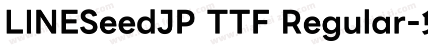 LINESeedJP TTF Regular字体转换